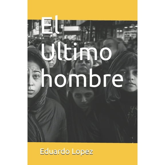 El Ultimo hombre: Exploracin de la Conciencia Ms All del Cuerpo, (Paperback)