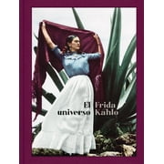 El Universo Frida Kahlo Frida Kahlo Her Universe, Spanish Edition, Hardcover