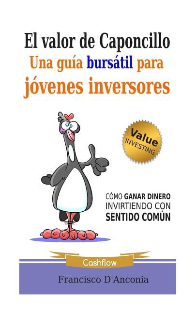 El Valor de Caponcillo : Una Gua Burstil Para Jvenes Inversores