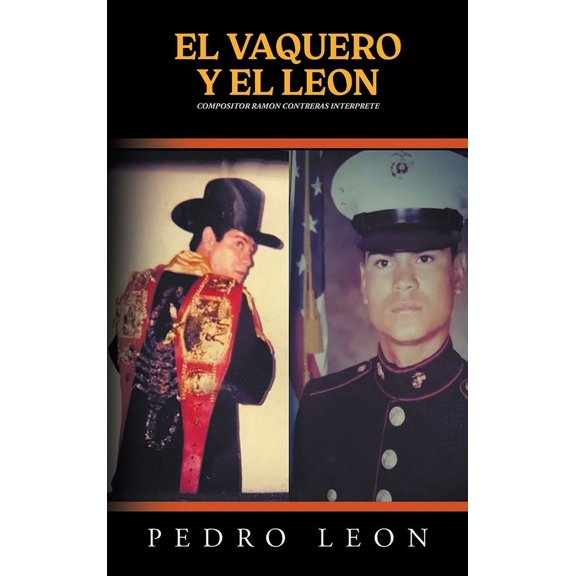 El Vaquero Y El Leon: Compositor Ramon Contreras Interprete, (Hardcover)