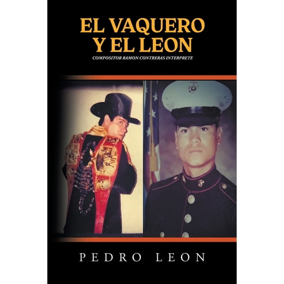 El Vaquero Y El Leon: Compositor Ramon Contreras Interprete, (Paperback)