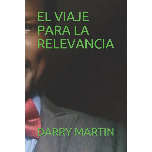 El Viaje Para La Relevancia (Paperback)