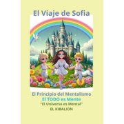 El Viaje de Sofia El Principio del Mentalismo, Paperback