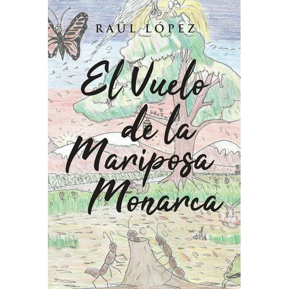 El Vuelo de la Mariposa Monarca (Paperback)