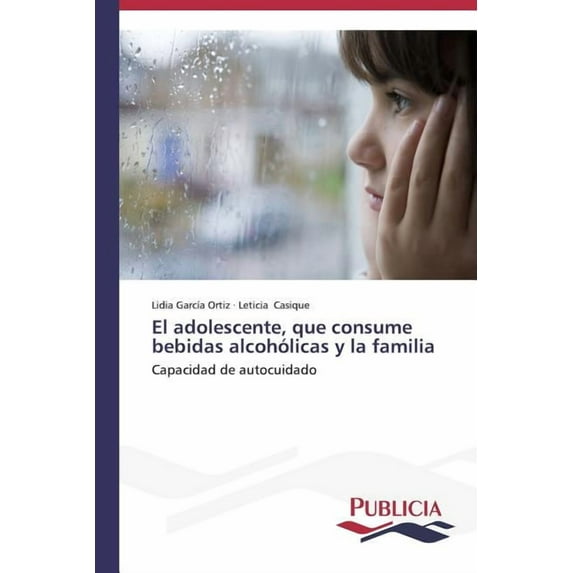 El adolescente, que consume bebidas alcohólicas y la familia (Paperback)
