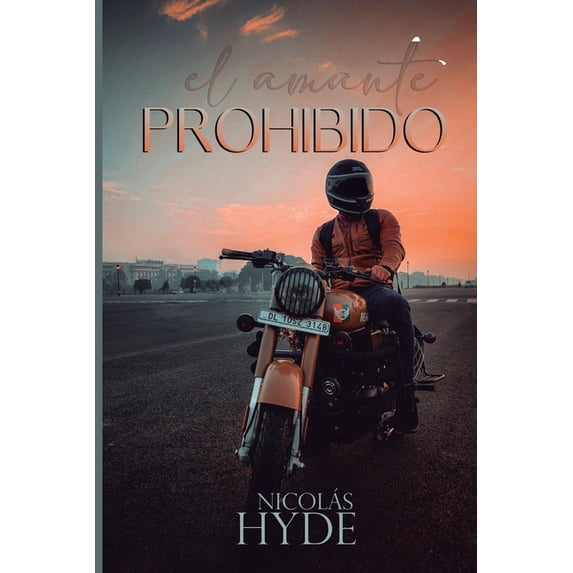 El amante Prohibido : Un relato donde la seducción incita a lo prohibido (Paperback)