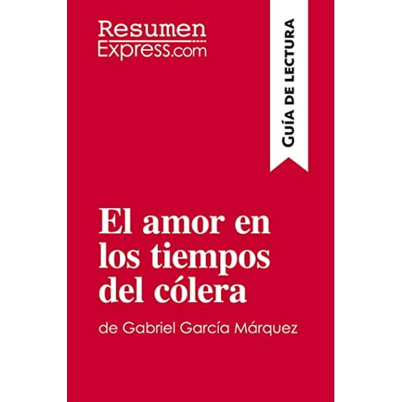 Pre-Owned El amor en los tiempos del cólera de Gabriel García Márquez (Guía de lectura): Resumen y análisis completo Paperback