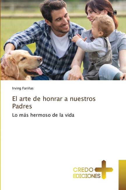 El arte de honrar a nuestros Padres, (Paperback)