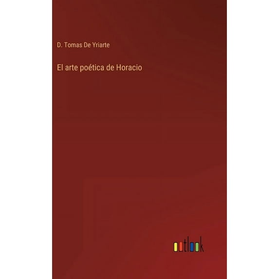 El arte poética de Horacio (Hardcover)