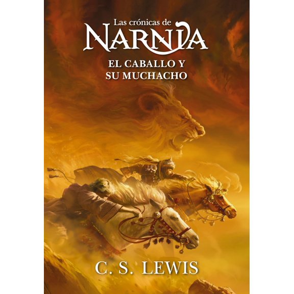 Pre-Owned El caballo y su muchacho (Las Crónicas de Narnia) (Spanish Edition) (Paperback) 1400351847 9781400351848