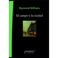 thumbnail image 1 of El campo y la ciudad: Del siglo XVI al XX (Paperback) by Luisa Fernanda Lassaque, Raymond Williams, 1 of 1