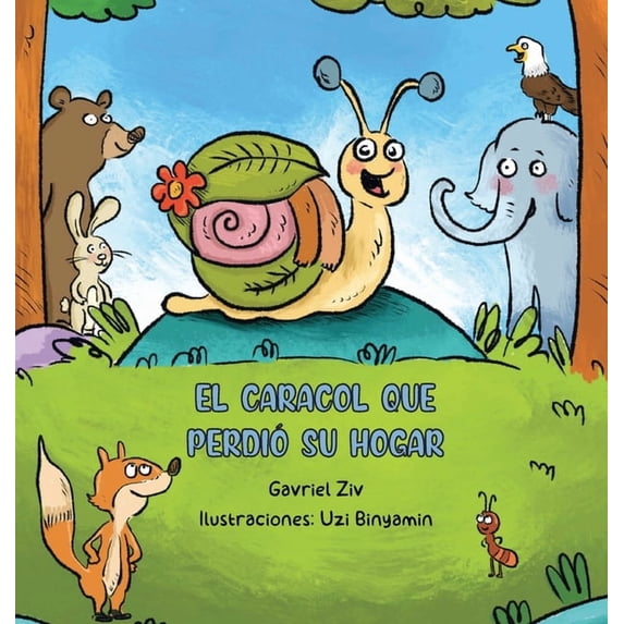 El caracol que perdió su hogar, (Hardcover)