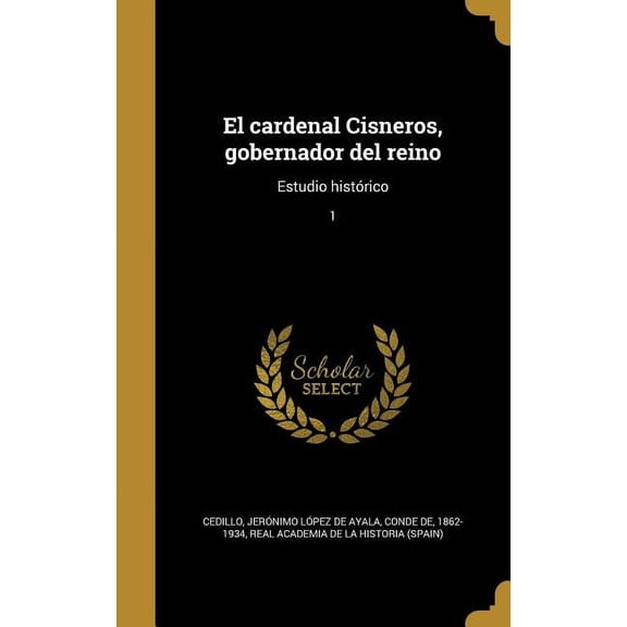 El cardenal Cisneros, gobernador del reino (Hardcover)