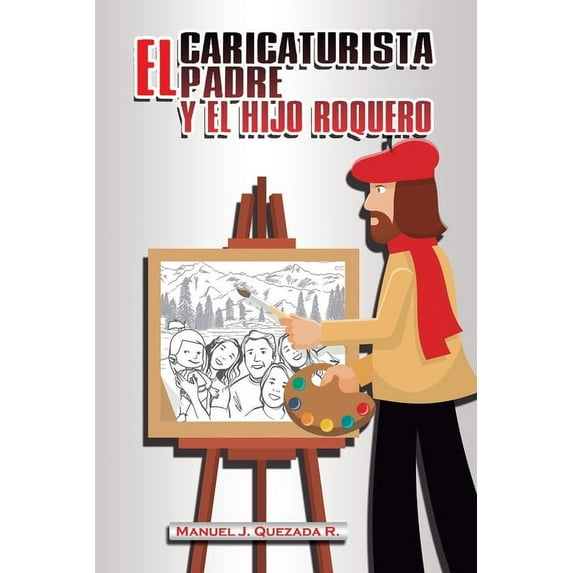 El caricaturista, el padre y el hijo roquero (Paperback)