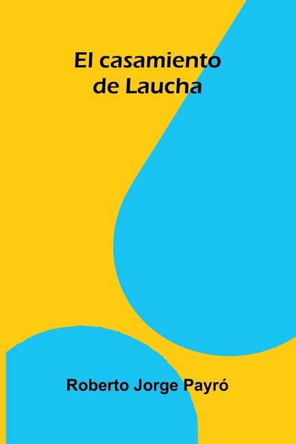 El casamiento de Laucha, (Paperback)