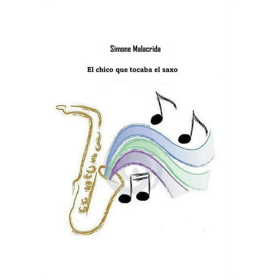 El chico que tocaba el saxo, (Paperback)