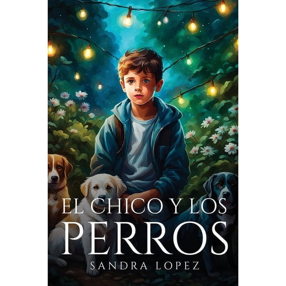 El chico y los Perros, (Paperback)