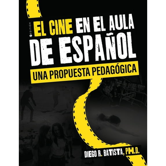 El cine en el aula de español: una propuesta pedagógica, (Paperback)
