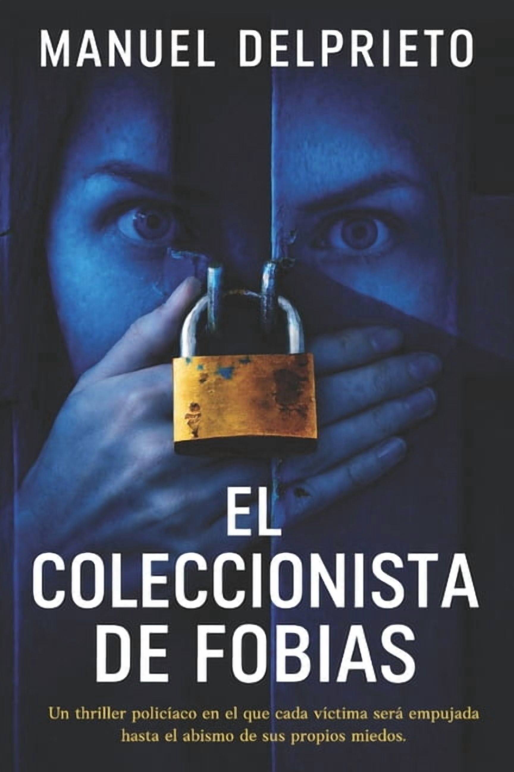 El coleccionista de fobias: Thriller policÃ­aco, (Paperback)