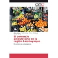 thumbnail image 1 of El comercio ambulatorio en la región Lambayeque (Paperback), 1 of 1
