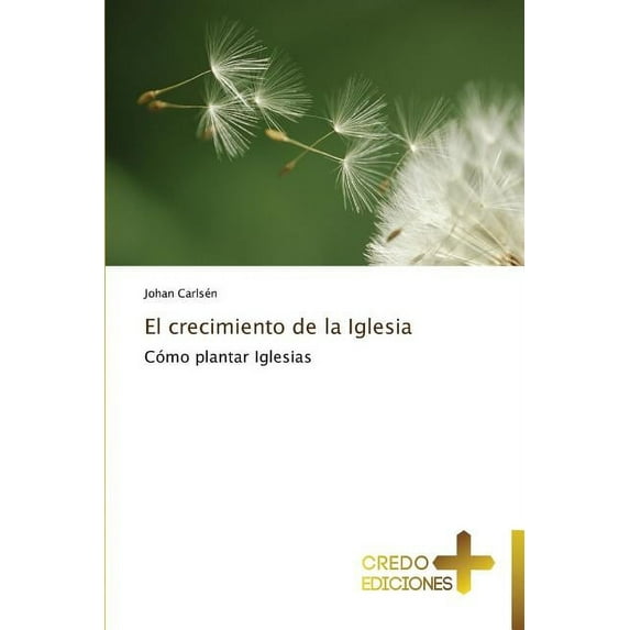 El crecimiento de la Iglesia (Paperback)