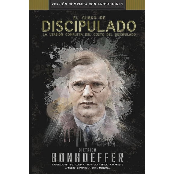 El curso de discipulado: la versin completa del costo del discipulado, (Paperback)