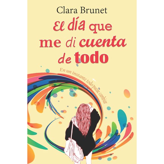 El da que me di cuenta de todo, (Paperback)