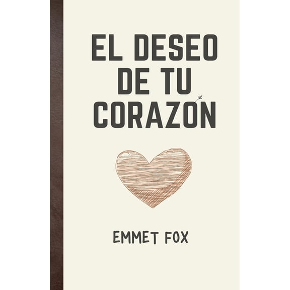 El deseo de tu corazn, (Paperback)