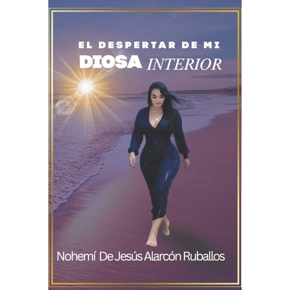 El despertar de mi DIOSA interior, (Paperback)