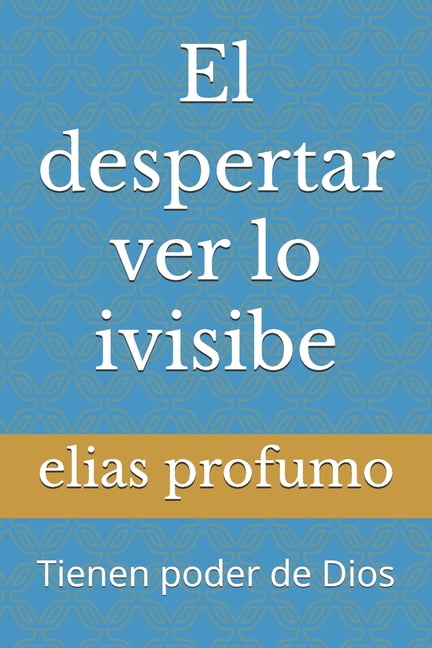El despertar ver ivisibe: Tienen poder de Dios, (Paperback)