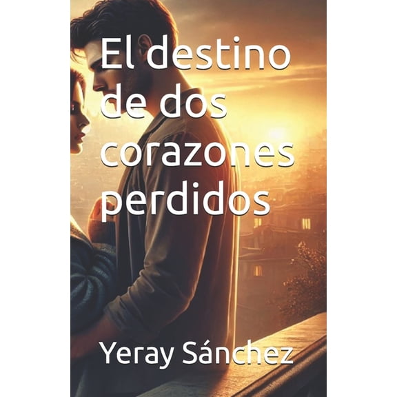El destino de dos corazones perdidos, (Paperback)