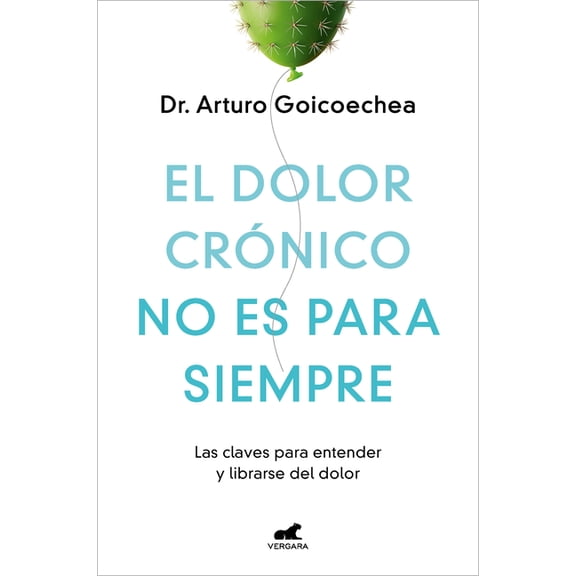 El dolor crnico no es para siempre / Chronic Pain Isn't Forever (Paperback)