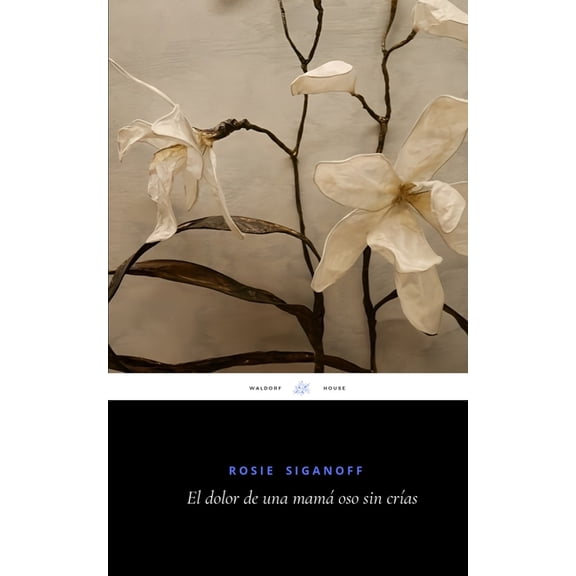 El dolor de una mam oso sin cras, (Paperback)