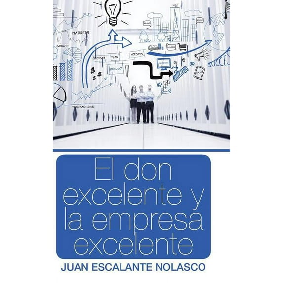 El don excelente y la empresa excelente (Hardcover)