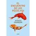 thumbnail image 1 of Pre-Owned El Encuentro de Los Peces Koi (Paperback) 6073152906 9786073152907, 1 of 1