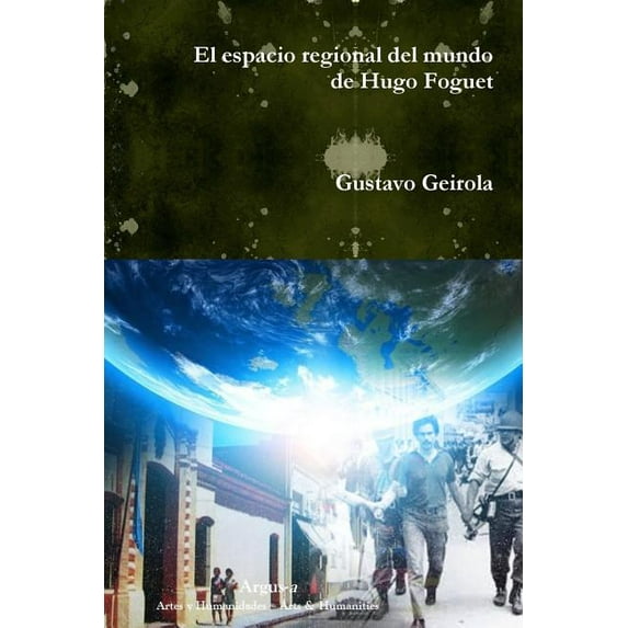 El espacio regional del mundo de Hugo Foguet, (Paperback)