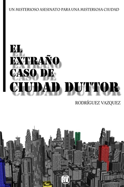 El extraño caso de Ciudad Duttor (Paperback)