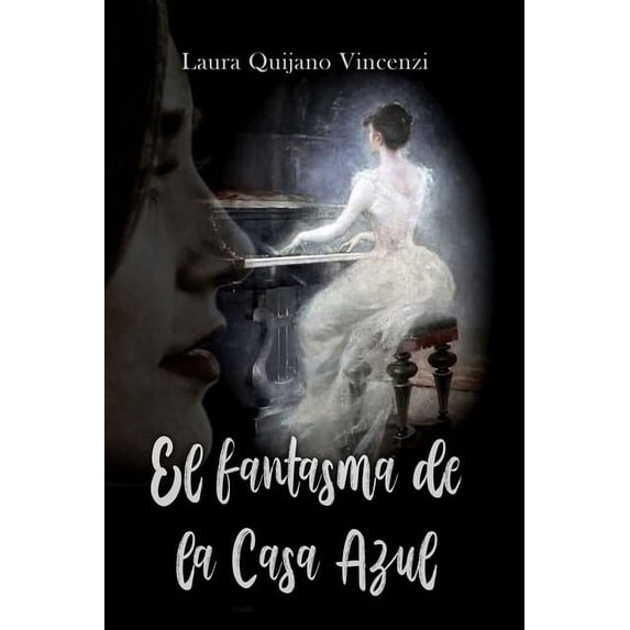 El fantasma de la Casa Azul (Paperback) by Laura Quijano Vincenzi