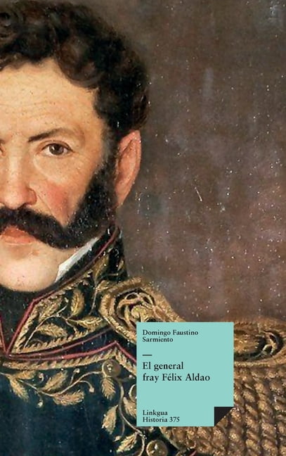 El general fray Félix Aldao, (Hardcover)