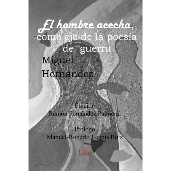 El hombre acecha, eje poesa de guerra (Paperback)