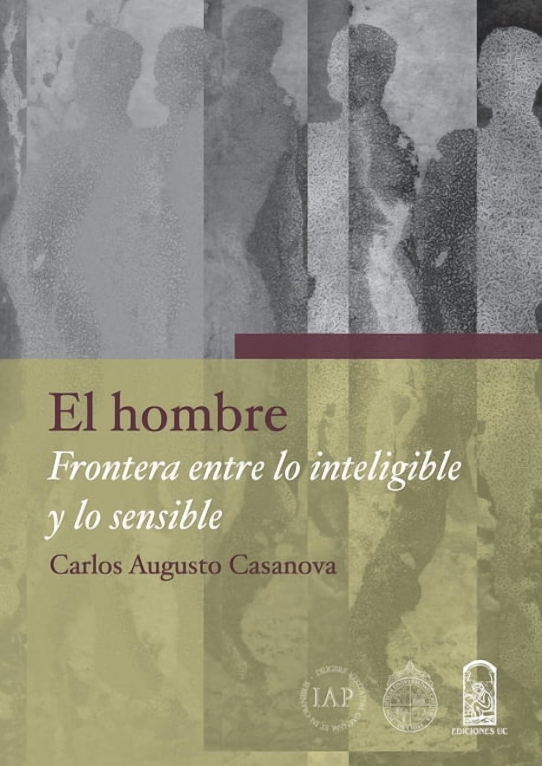 El hombre, frontera entre lo inteligible y lo sensible, (Paperback)