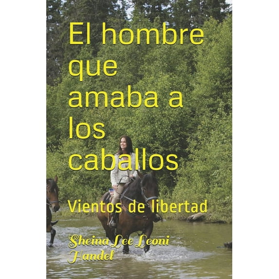 El hombre que amaba a los caballos (Paperback)