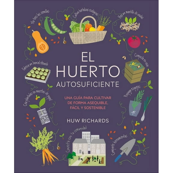 El huerto autosuficiente (Grow Food for Free) (Hardcover)