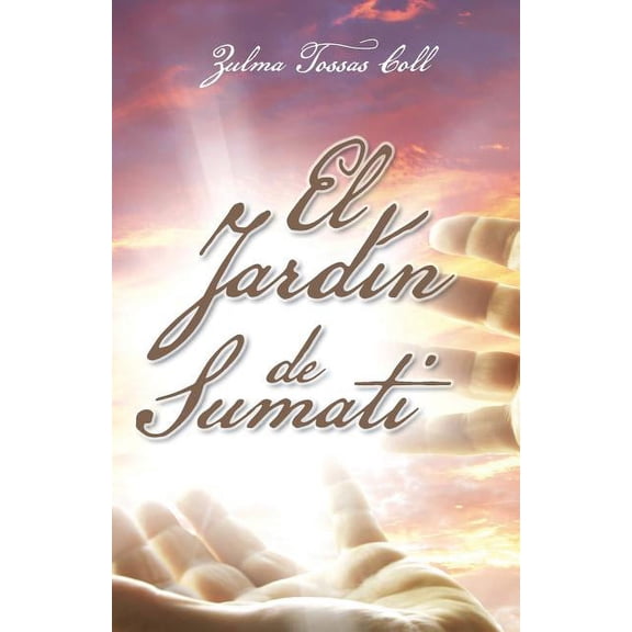 El jard?n de Sumati / The garden of Sumati