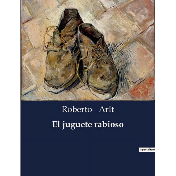 El juguete rabioso, (Paperback)
