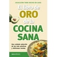 thumbnail image 1 of El libro de oro de la cocina sana: hecho en casa (Paperback) by Irma Diaz, 1 of 1