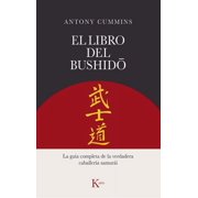 El Libro del Bushido La Gu a Completa de la Verdadera Caballer a Samur i, Paperback