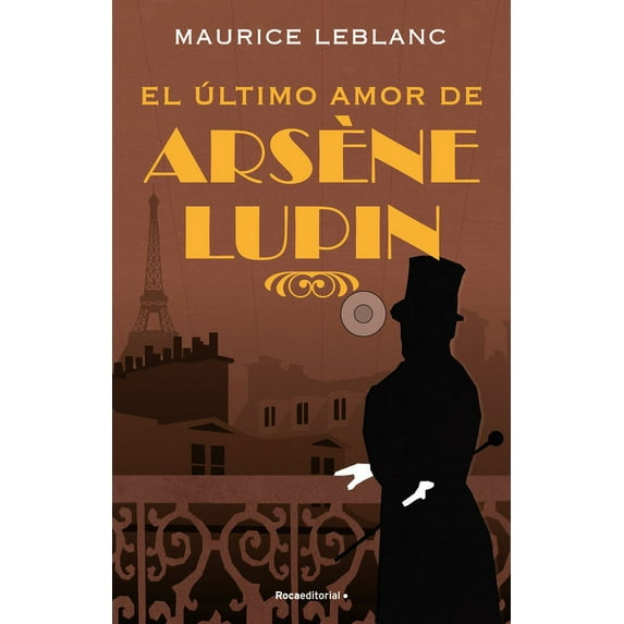 El Último Amor de Arséne Lupin/ The Last Love of Arsene Lupin (Hardcover)