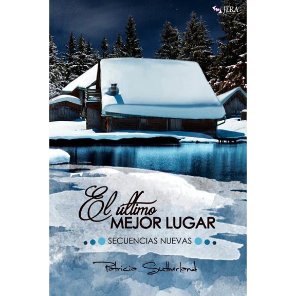 El Ãºltimo mejor lugar: Secuencias Nuevas, (Paperback)