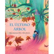El  ltimo  rbol the Last Tree, Hardcover